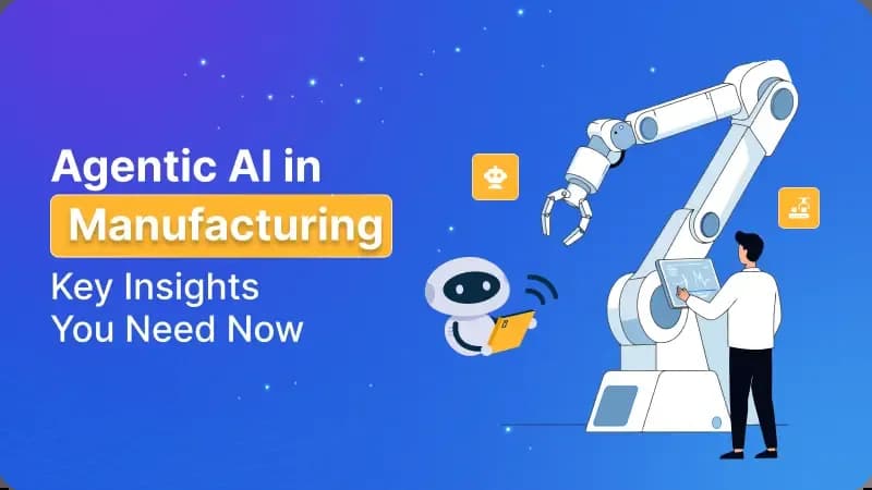 Agentic AI in Manufacturing