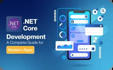 .NET Core Development: A Complete Guide