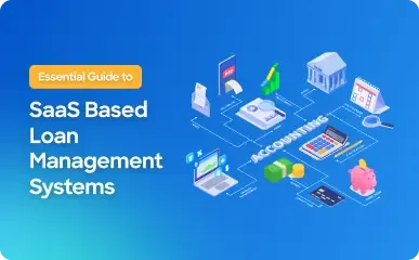 SaaS Based Loan Management Systems 