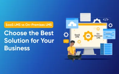 SaaS vs Hosted LMS: Choose the Best Solution for Your Business
