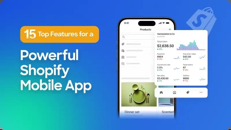 15 Top Features for a Powerful Shopify Mobile App