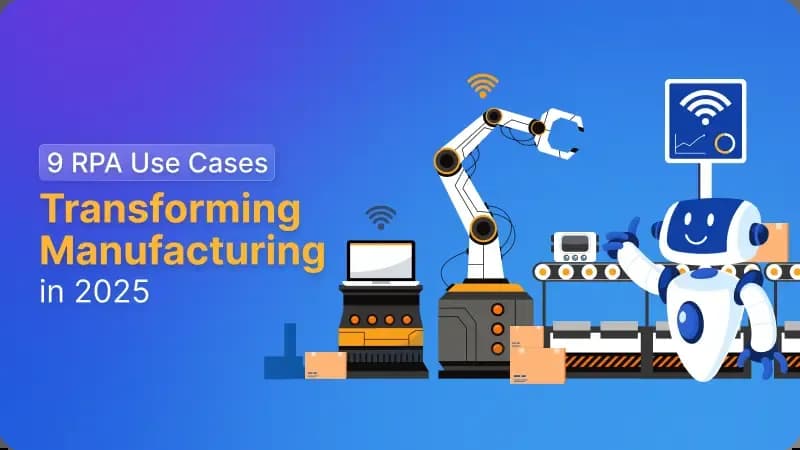9 RPA Use Cases Transforming Manufacturing in 2025