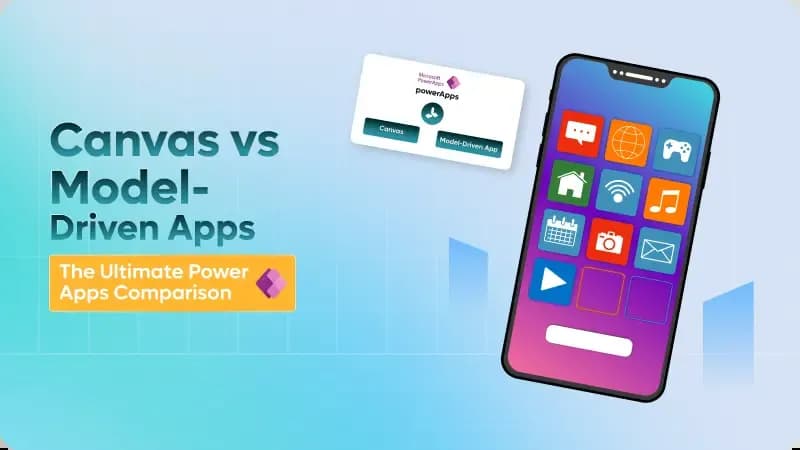 Difference between Canvas Apps and Model-Driven Apps