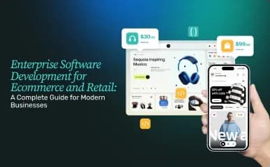 Enterprise Software Development for Ecommerce and Retail.