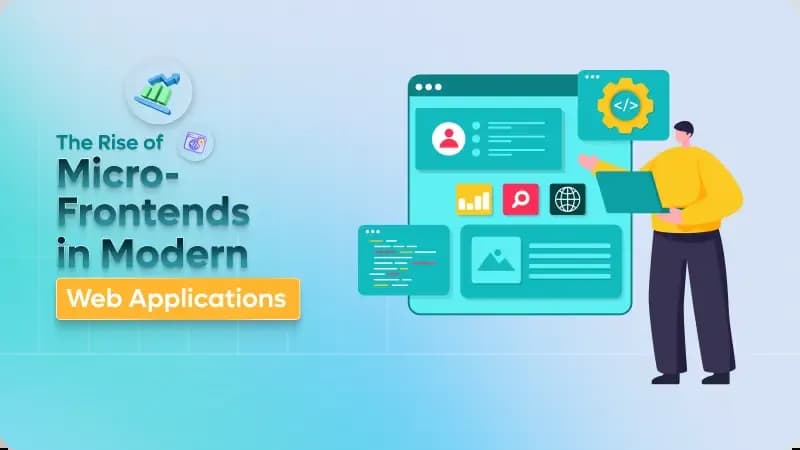 The Rise of Micro-Frontends in Modern Web Applications