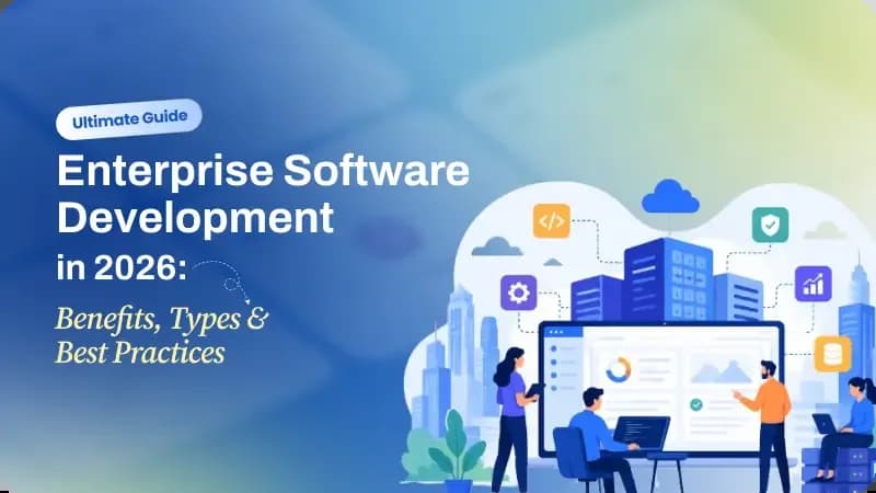 Ultimate Guide Enterprise Software Development in 2026