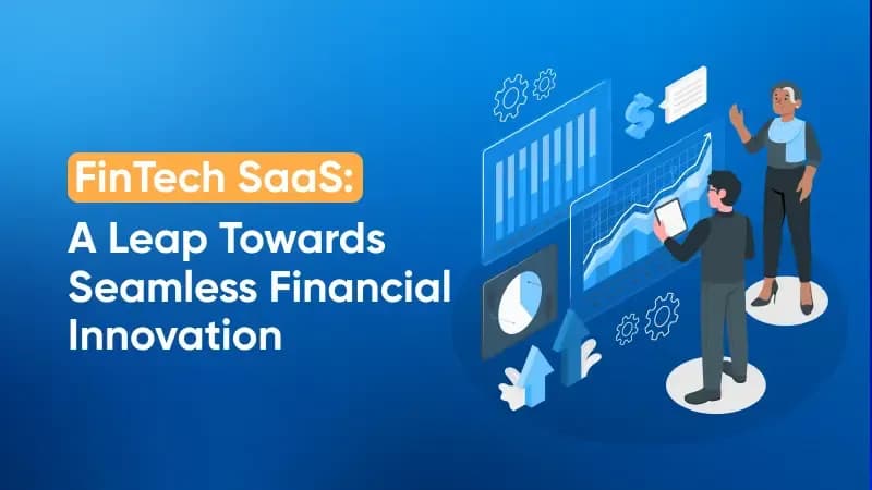 FinTech SaaS is revolutionizing the financial sector