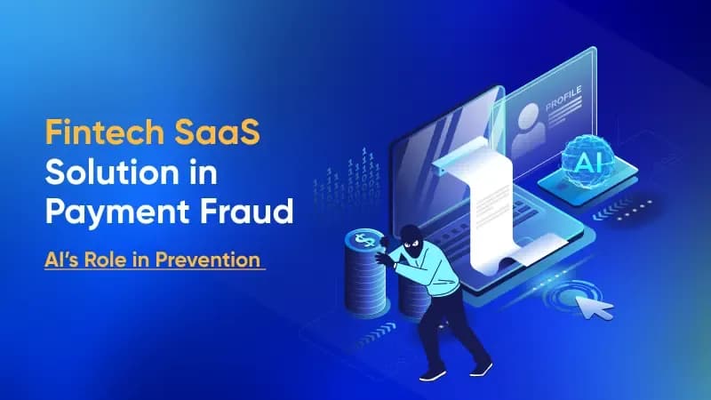 How Fintech SaaS Platforms Use AI to Detect and Prevent Payment Fraud