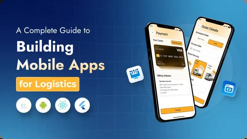 Guide to Building Mobile Apps for Logistics