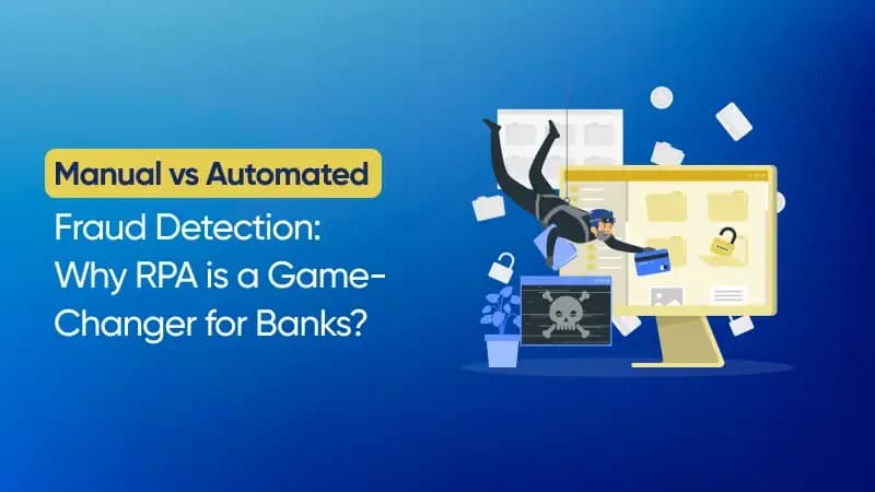 How RPA Transform Fraud Detection in Banks
