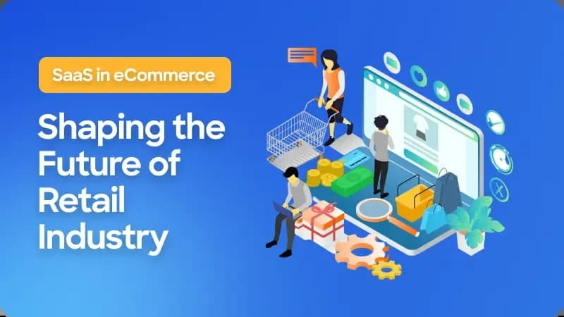 SaaS in eCommerce future of online retail